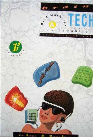 Brain Tech. Mind Machines und Bewußtsein - eine Einführung Medicine
