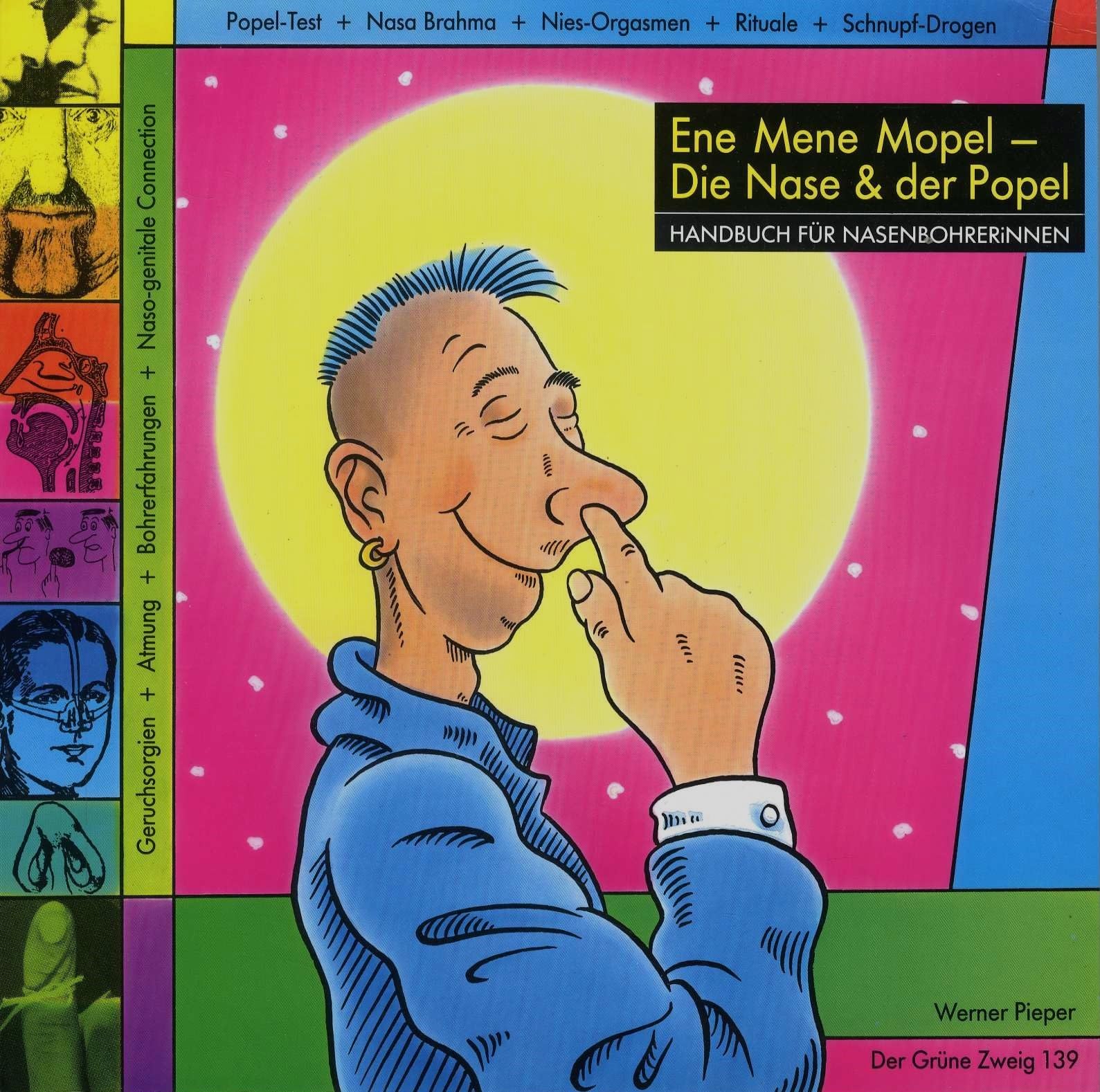 Ene mene Mopel - die Nase und der Popel: Das Handbuch für Nasenbohrerinnnen (Der Grüne Zweig) Law