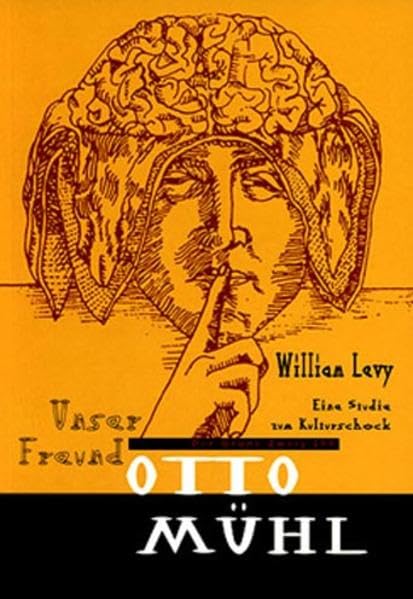 Unser Freund Otto Mühl: Eine Studie zum Kulturschock Film, Art & Culture