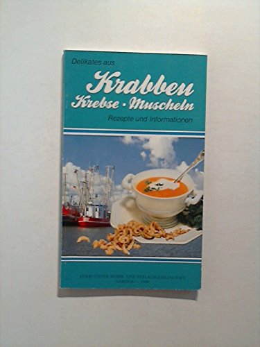 Delikates aus Krabben, Krebsen, Muscheln: Rezepte und Informationen Books