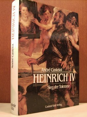 Heinrich IV.. Sieg der Toleranz Politics & Society