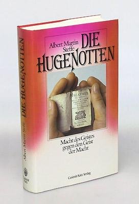 Die Hugenotten. Macht des Geistes gegen den Geist der Macht Religion & Esotericism