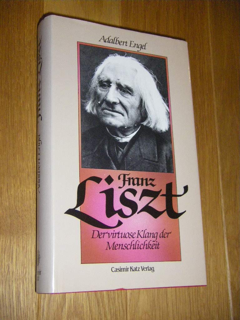Franz Liszt: Der virtuose Klang der Menschlichkeit book