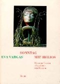 Sonntag mit Helios. Die neue Eva im 'Paradies von Morgen' Film, Art & Culture