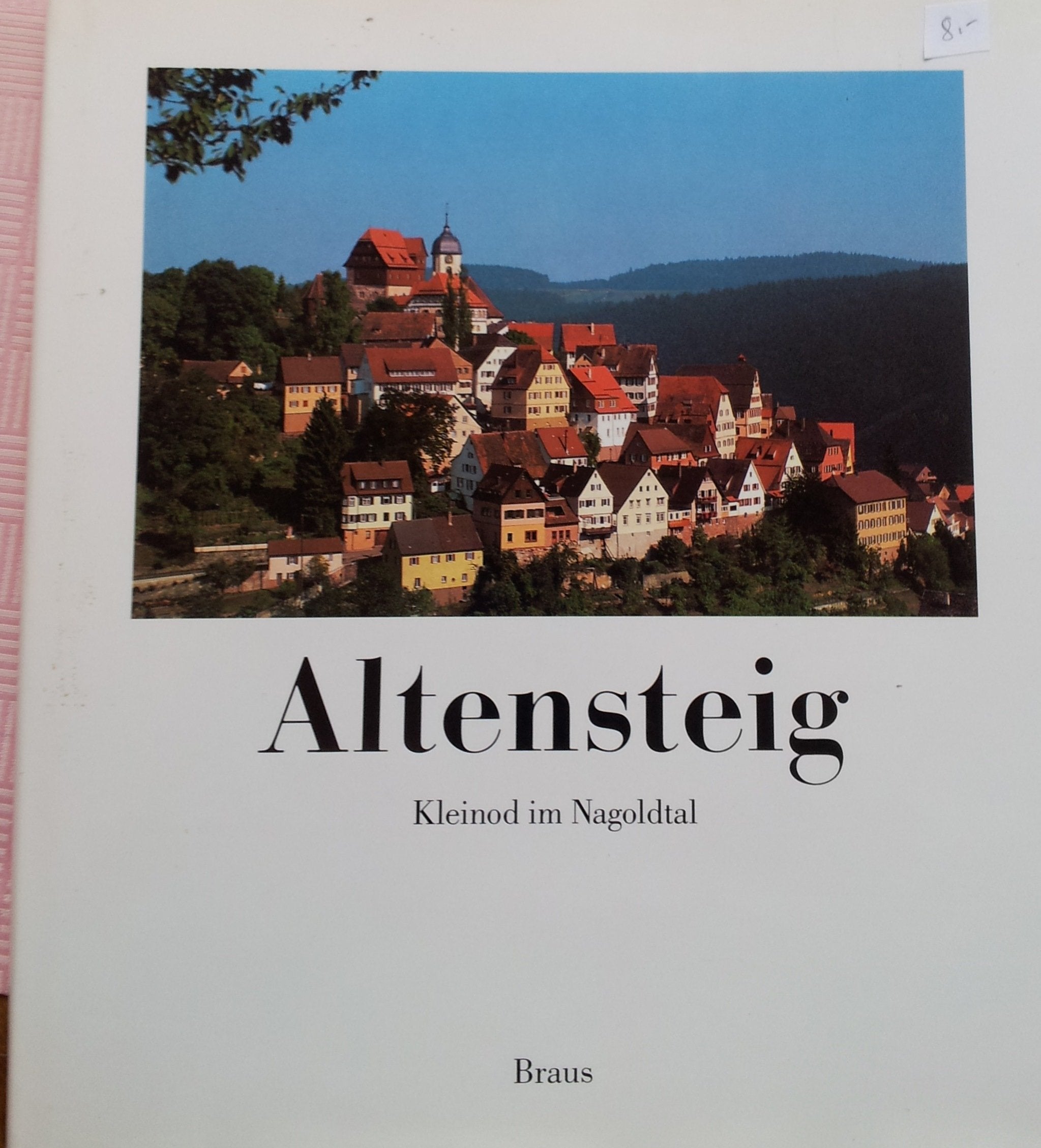 Altensteig. Kleinod im Nagoldtal. Fotowettbewerb der Stadt Altensteig. Dt. /Engl. /Franz. Books