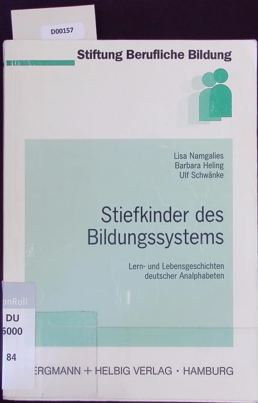 Stiefkinder des Bildungssystems: Lern- und Lebensgeschichten deutscher Analphabeten Books