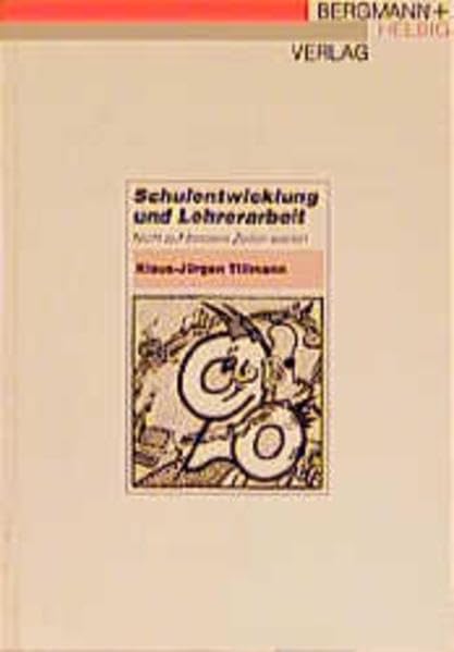 Schulentwicklung und Lehrerarbeit: Nicht auf bessere Zeiten warten (PB-Bücher) Politics & History