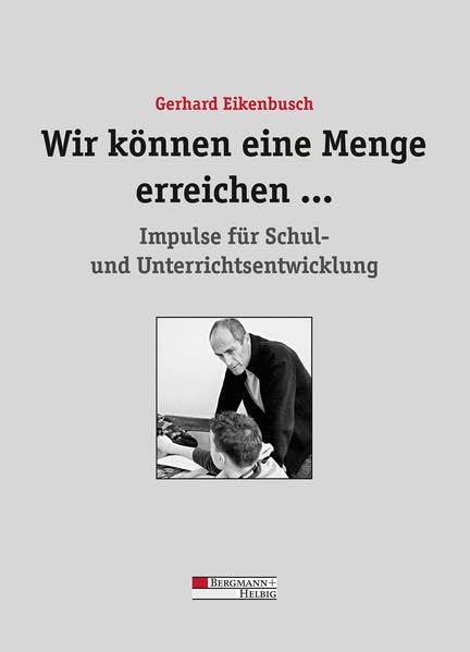 Wir können eine Menge erreichen ...: Impulse für Schul- und Unterrichtsentwicklung (PB-Bücher) Education & Training