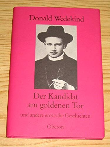 Der Kandidat am goldenen Tor und andere erotische Geschichten: Nachw. v. Lorenz Jäger Books
