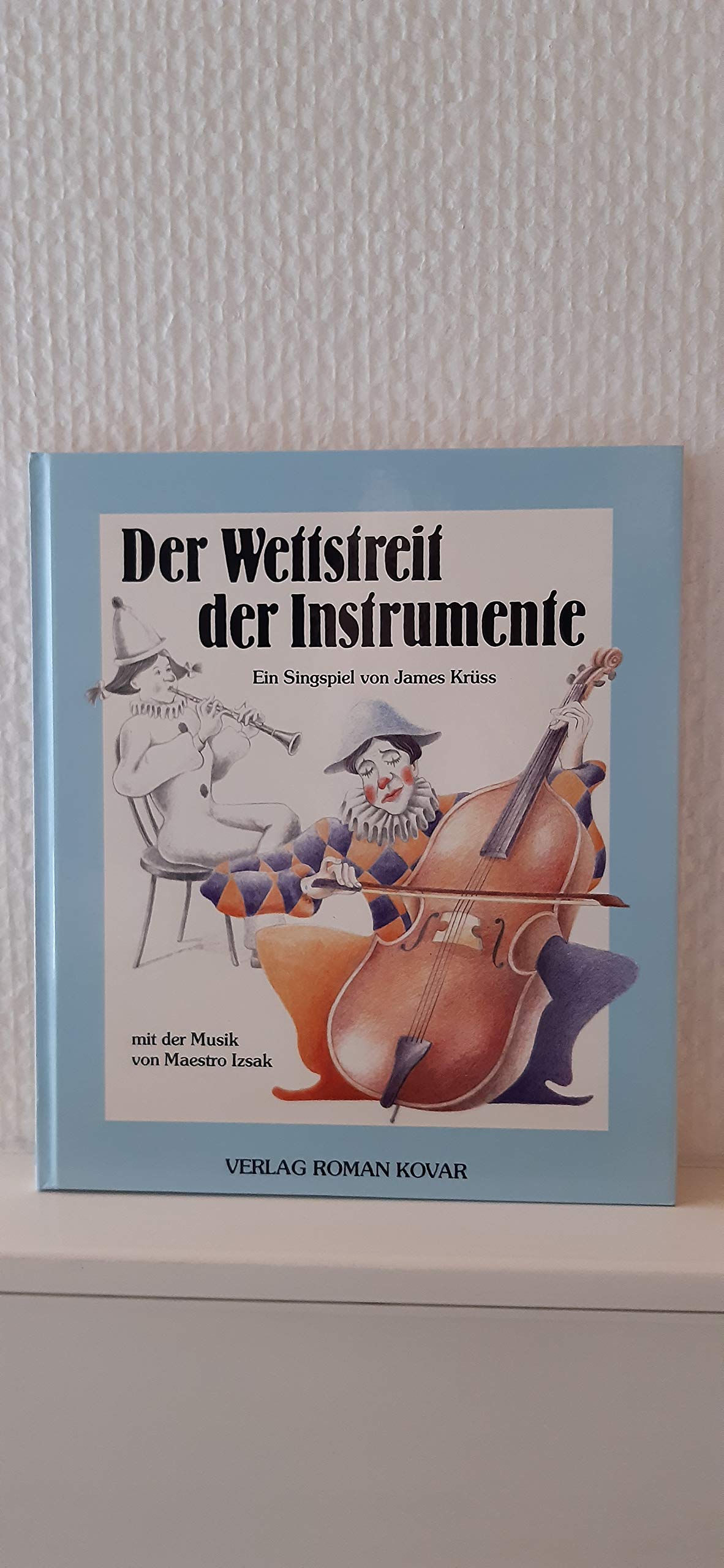 Der Wettstreit der Instrumente: Ein Singspiel Arts & Music