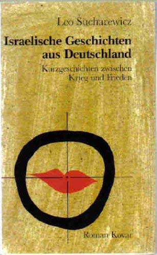 Israelische Geschichten aus Deutschland: Kurzgeschichten zwischen Krieg und Frieden Books