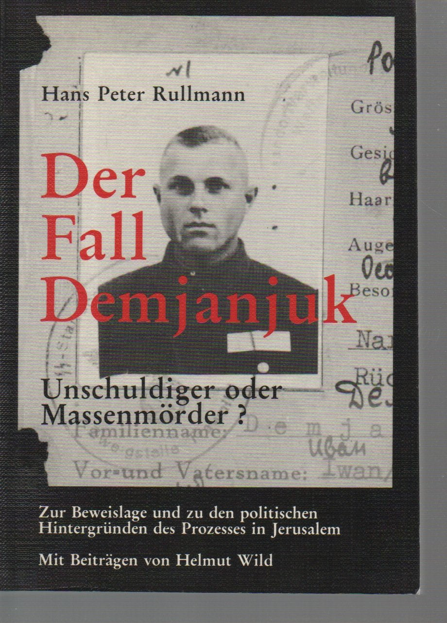 Der Fall Demjanjuk. Zur Beweislage und zu den politischen Hintergründen des Prozesses in Jerusalem Law