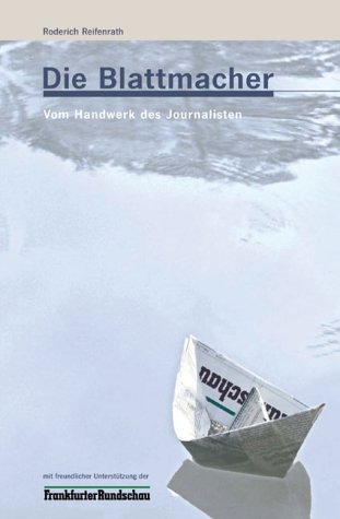 Die Blattmacher: Vom Handwerk des Journalisten Film, Art & Culture