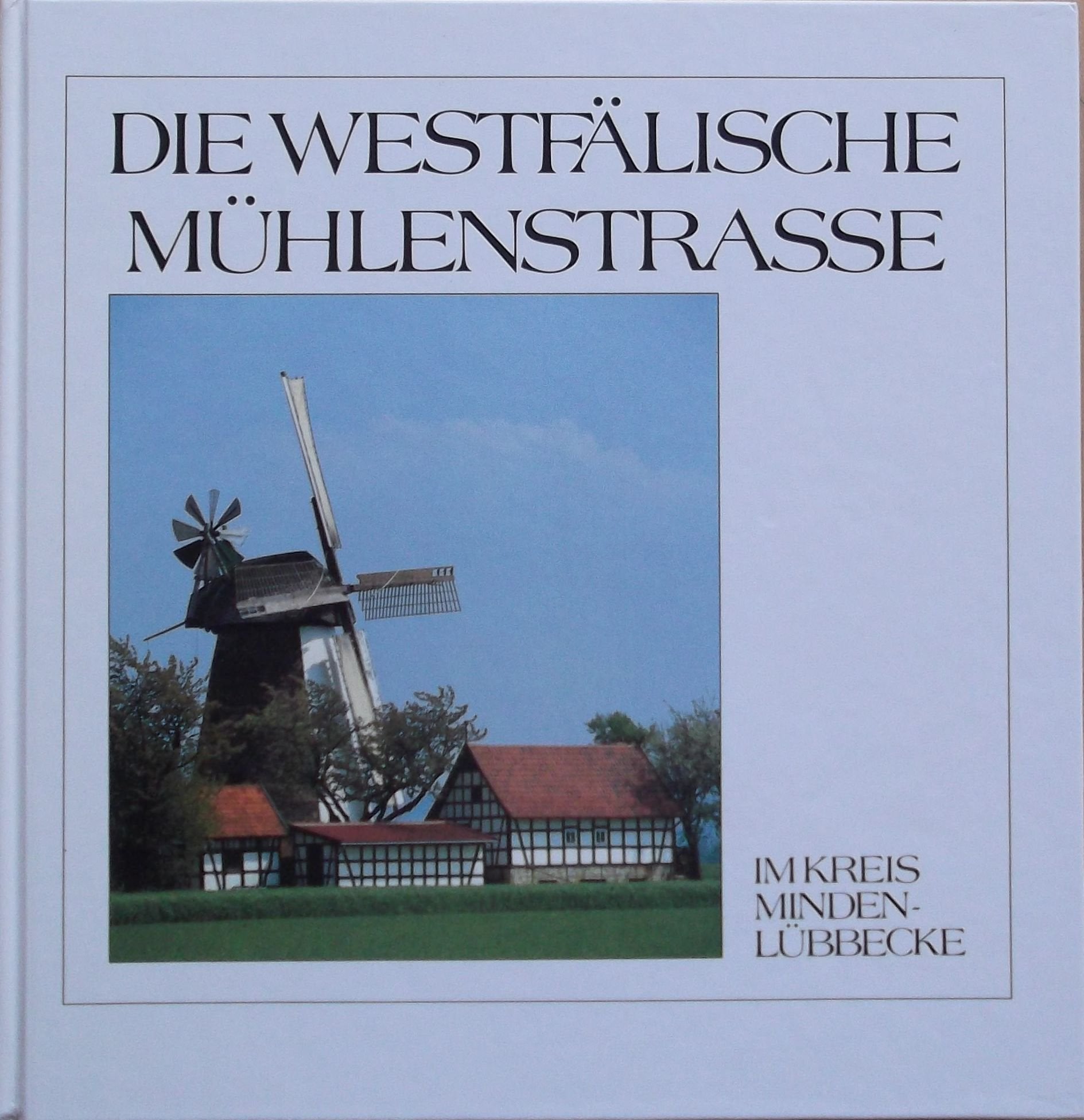 Die Westfälische Mühlenstrasse im Kreis Minden-Lübbecke Film, Art & Culture