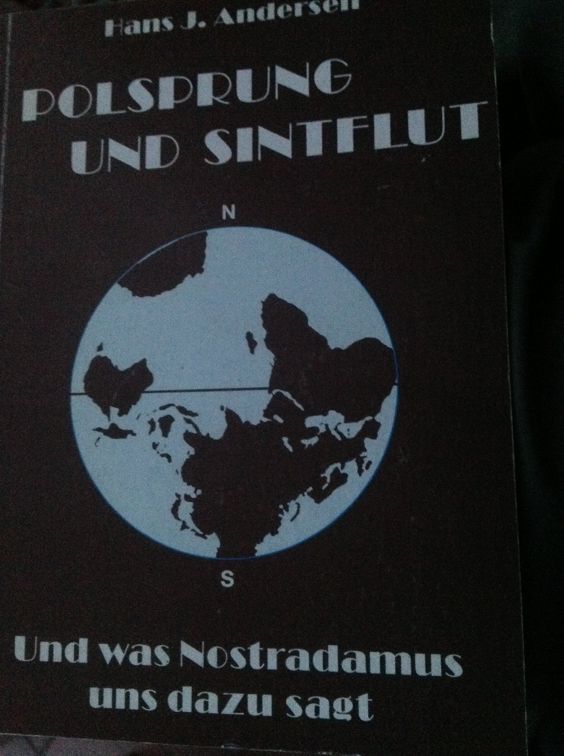 Polsprung und Sintflut. Und was Nostradamus uns dazu sagte Geology & Geography