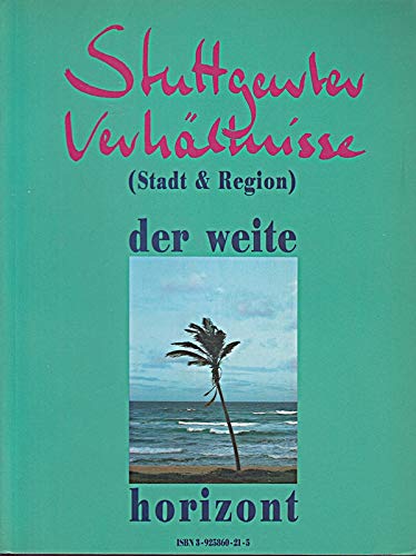 Stuttgarter Verhältnisse. Stadt & Region Travel