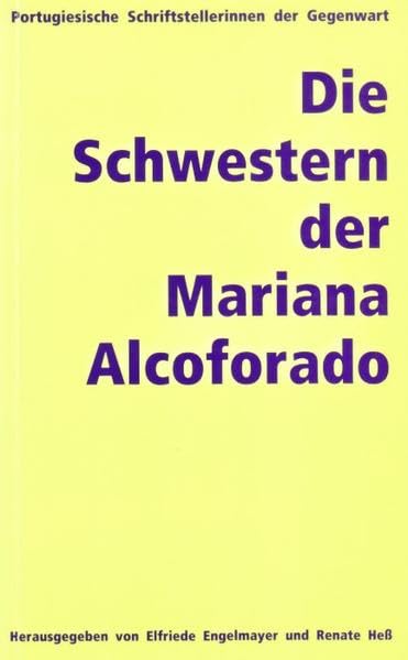Die Schwestern der Mariana Alcoforado: Portugiesische Schriftstellerinnen der Gegenwart (edition tranvía) Contemporary literature Books