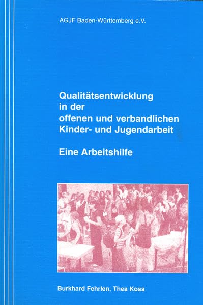 Qualitätsentwicklung in der offenen und verbandlichen Kinder- und Jugendarbeit: Arbeitshilfe Social Sciences
