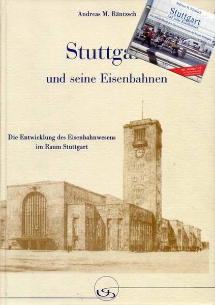 "Stuttgart und seine Eisenbahnen" incl. CD-Rom-Edition: Die Entwicklung des Eisenbahnwesens im Raum Stuttgart Leisure, Home & Garden