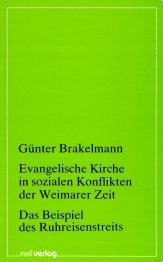 Evangelische Kirche in sozialen Konflikten der Weimarer Zeit. Das Beispiel des Ruhreisenstreits Books