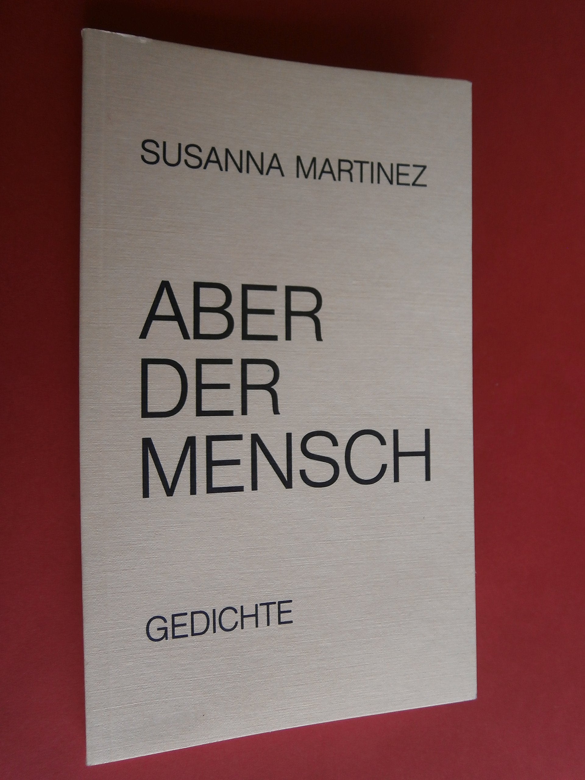 Aber der Mensch: Gedichte Books