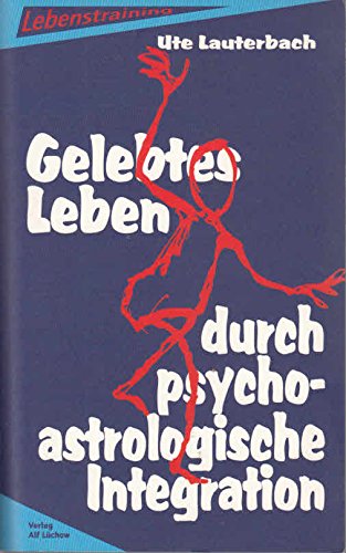 Gelebtes Leben durch psycho-astrologische Integration Lifestyle
