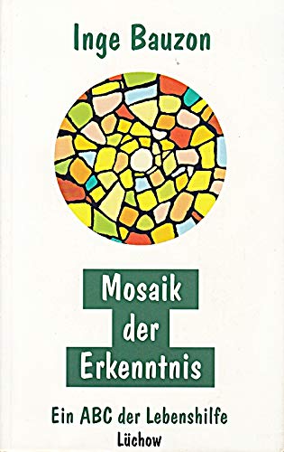 Mosaik der Erkenntnis: Ein ABC der Lebenshilfe Books