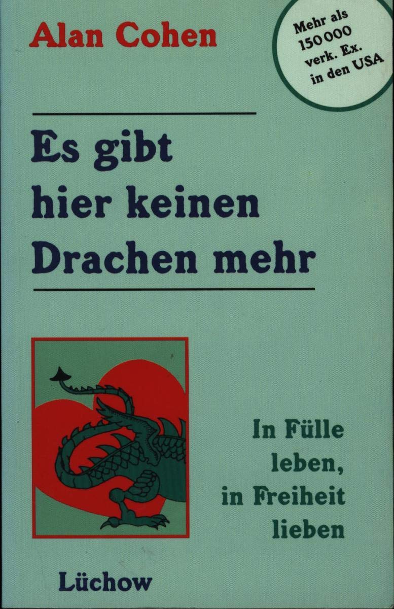 Es gibt hier keinen Drachen mehr: In Fülle leben, in Freiheit lieben Lifestyle