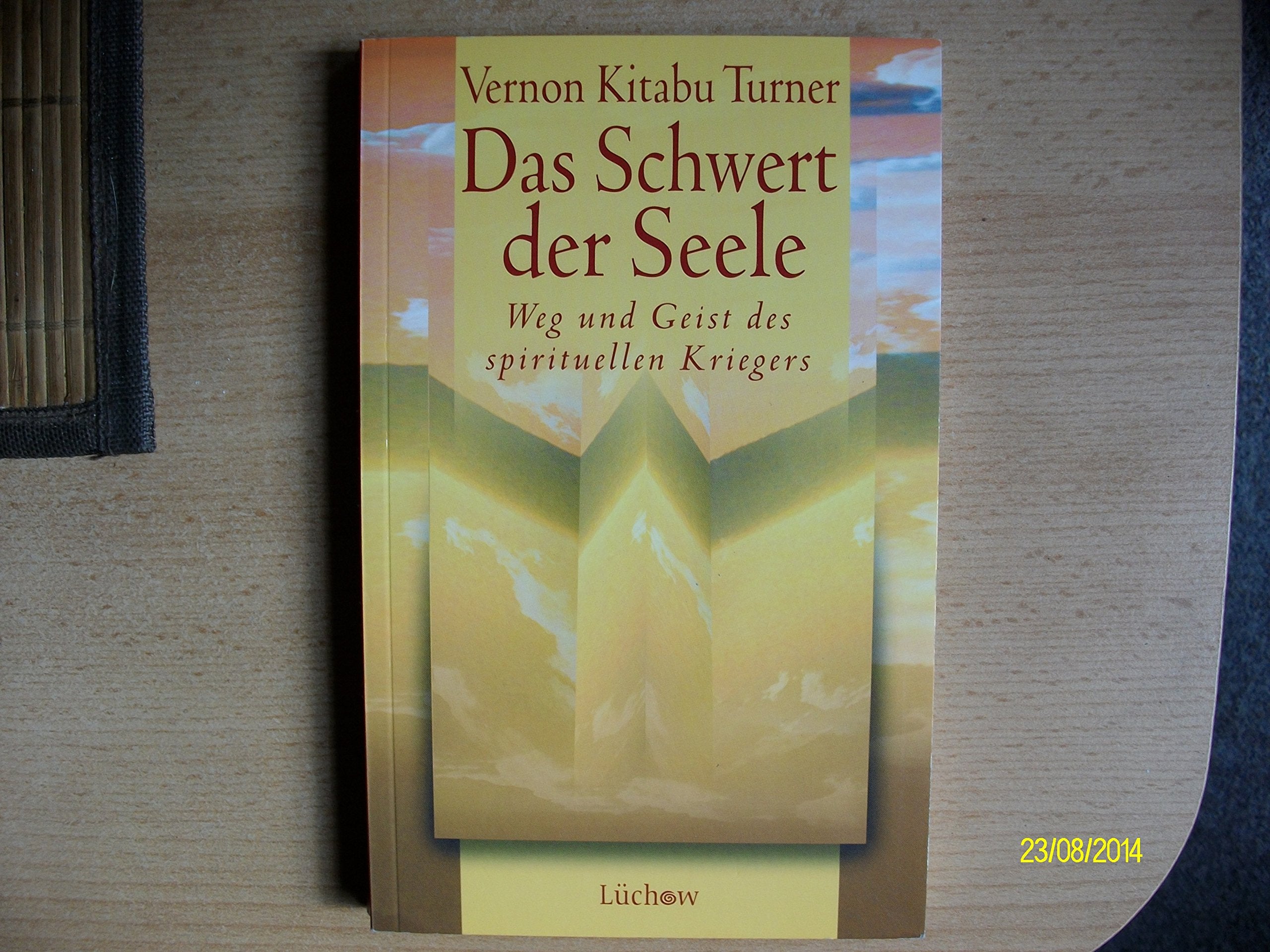 Das Schwert der Seele: Weg und Geist des spirituellen Kriegers Books