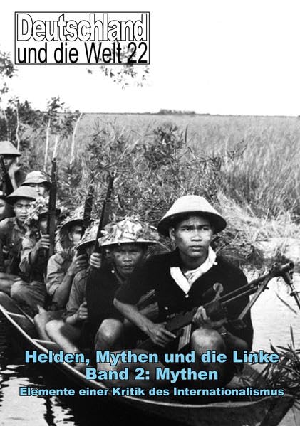 Helden, Mythen und die Linke II (Deutschland und die Welt) Books
