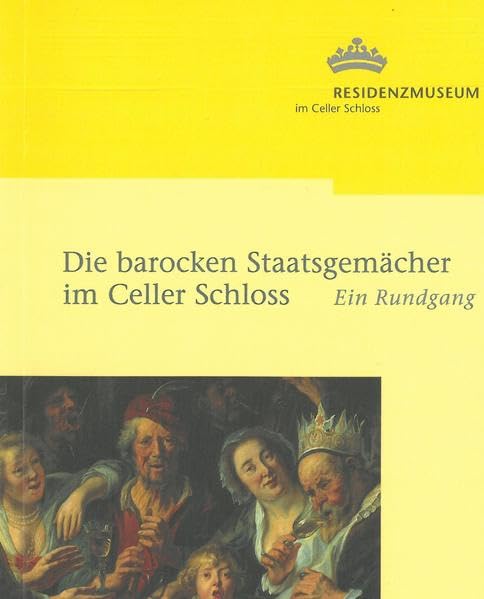 Die barocken Staatsgemächer im Celler Schloss: Ein Rundgang Architecture