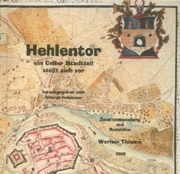 Hehlentor - ein Celler Stadtteil stellt sich vor book