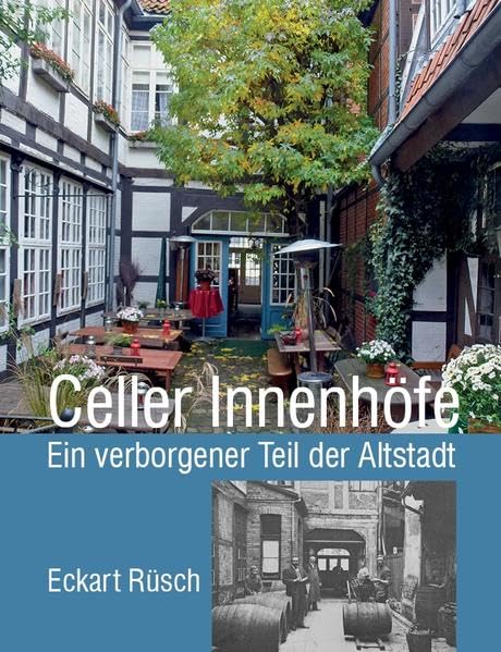 Celler Innenhöfe. Ein verborgener Teil der Altstadt book
