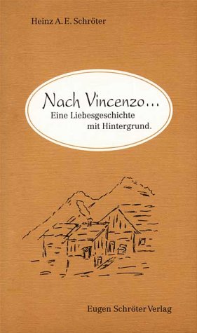 Nach Vincenzo...: Eine Liebesgechichte mit Hintergrund Books