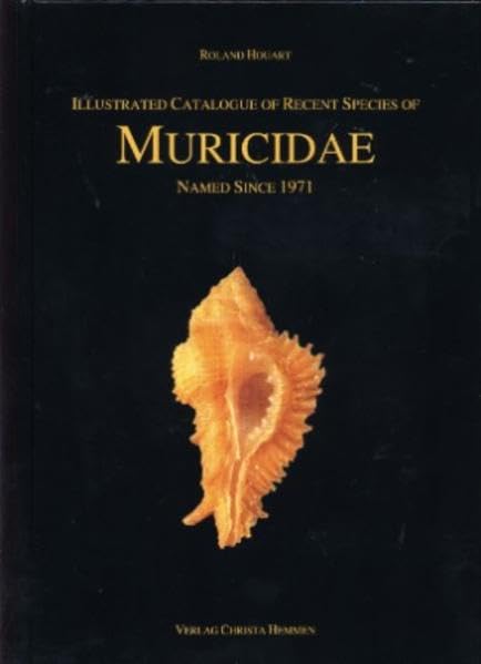 Illustrated catalogue of recent species of Muricidae named since 1971 book
