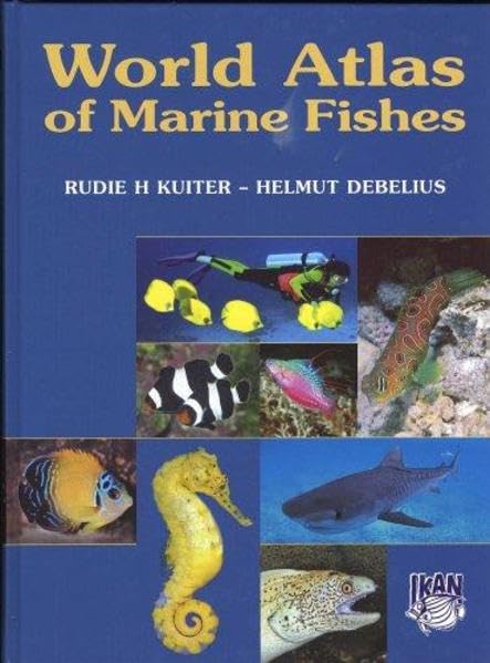 World Atlas of Marine Fishes: 4.200 marine fishes from around the world with more than 6.000 photographs Geology & Geography