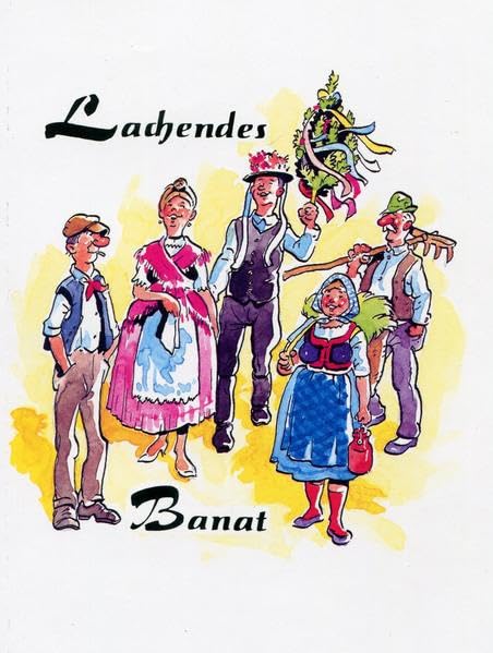 Lachendes Banat: Heitere Kurzgeschichten aus'm Banat (Donauschwäbische Prosa) Contemporary literature