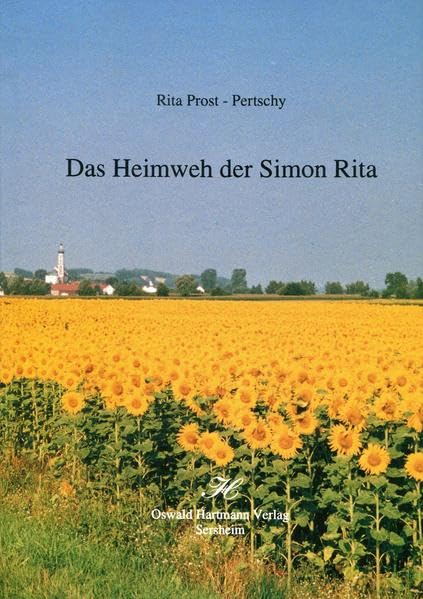 Das Heimweh der Simon Rita (Donauschwäbische Prosa) Social Sciences