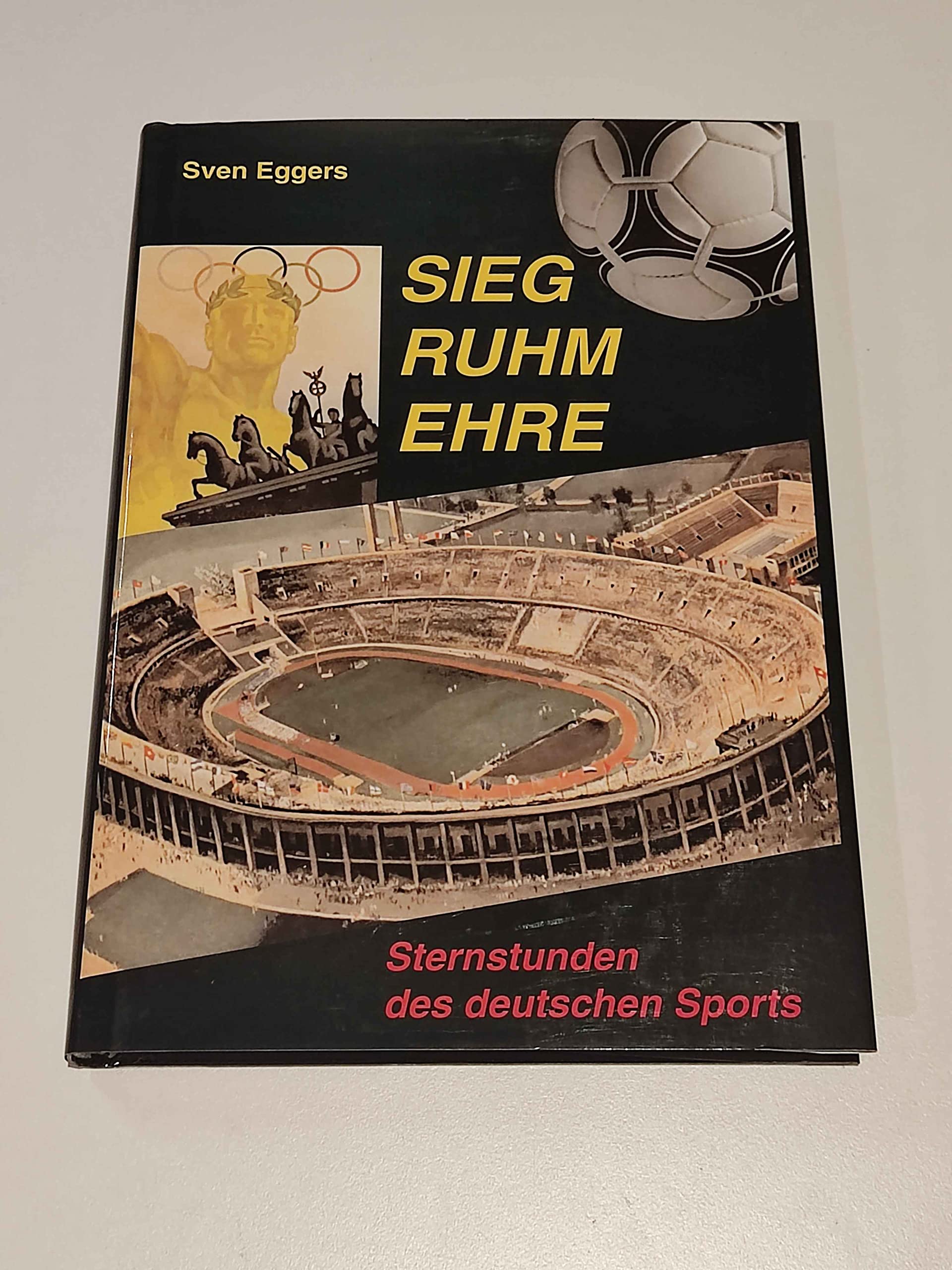 Sieg, Ruhm, Ehre. Sternstunden des deutschen Sports book