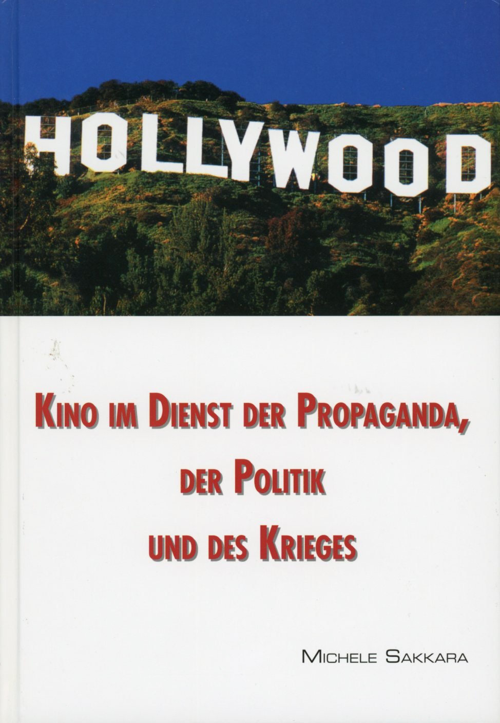 Kino im Dienst der Propaganda, der Politik und des Krieges (Livre en allemand) book