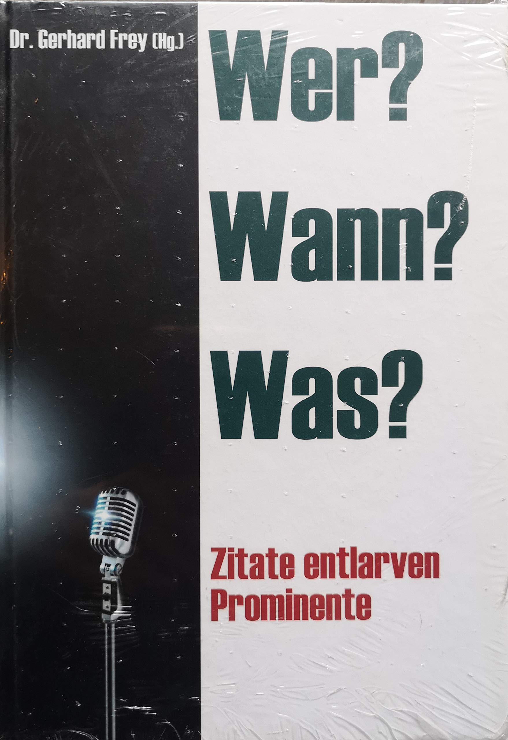 Wer ? Wann ? Was ? Zitate entlarven Prominente book