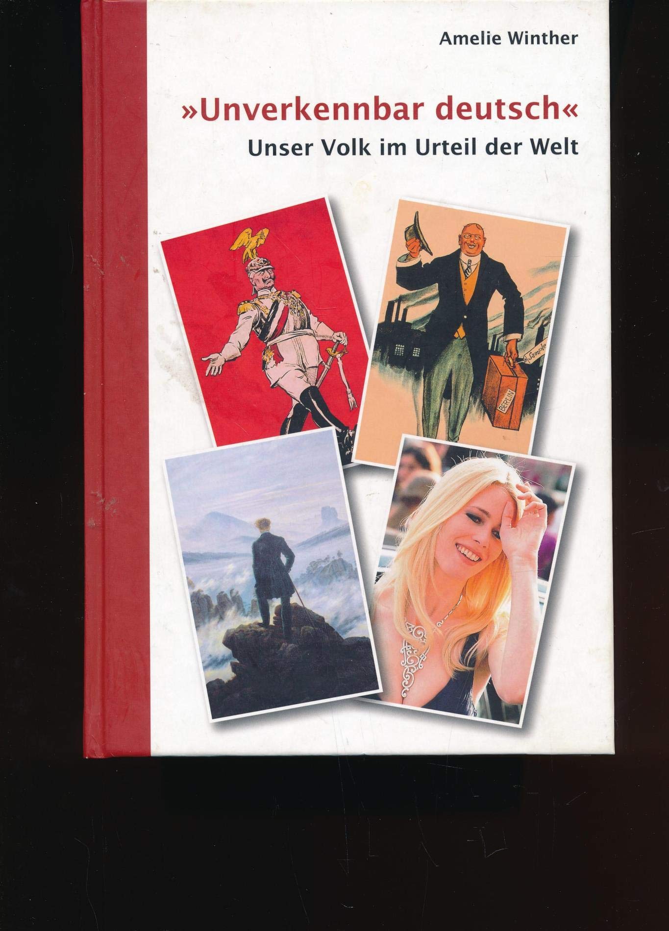Unverkennbar deutsch : unser Volk im Urteil der Welt. book