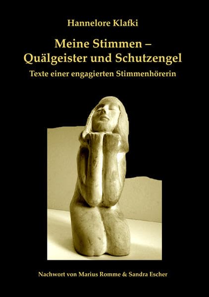 Meine Stimmen - Quälgeister und Schutzengel: Texte einer engagierten Stimmenhörerin Medicine