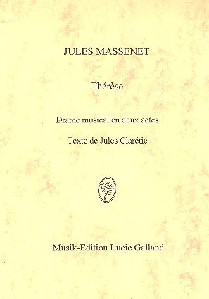 Thérèse (Klavierauszug): Oper. Drame Musical. Reprint (Opéras français du XIXe siècle. Reprints - B: Klavierauszüge) Sheet Music