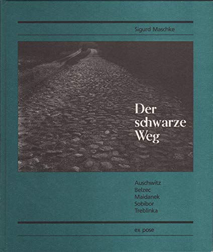 Der schwarze Weg: Auschwitz Belzec Maidanek Sobibor Treblinka Photography