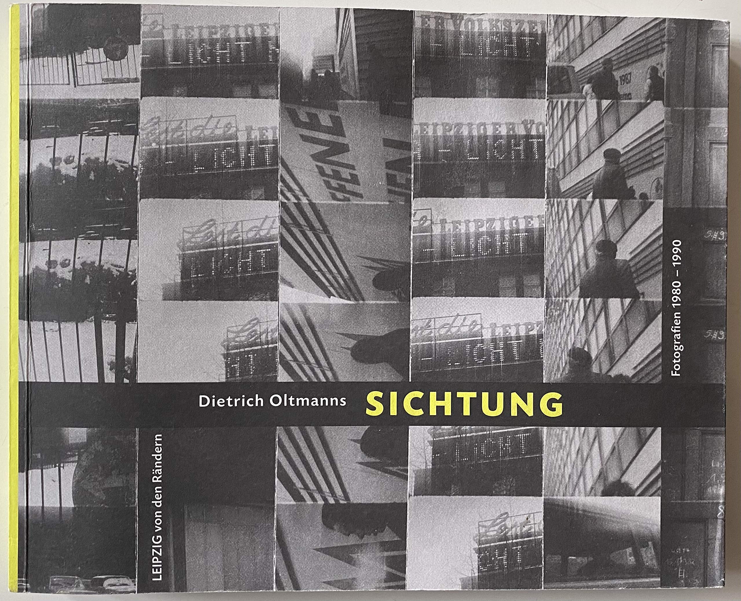 Sichtung – Leipzig von den Rändern: Fotografien 1980-1990 Photography