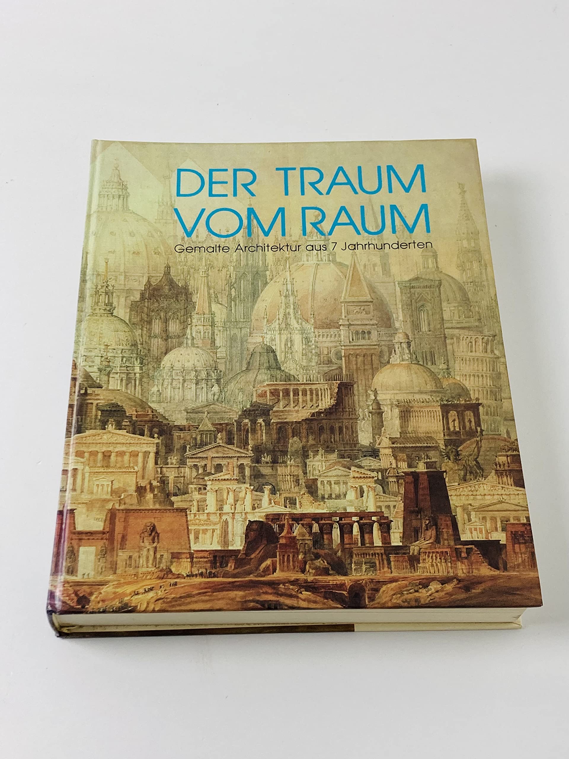 Der Traum vom Raum. Gemalte Architektur aus 7 Jahrhunderten Books