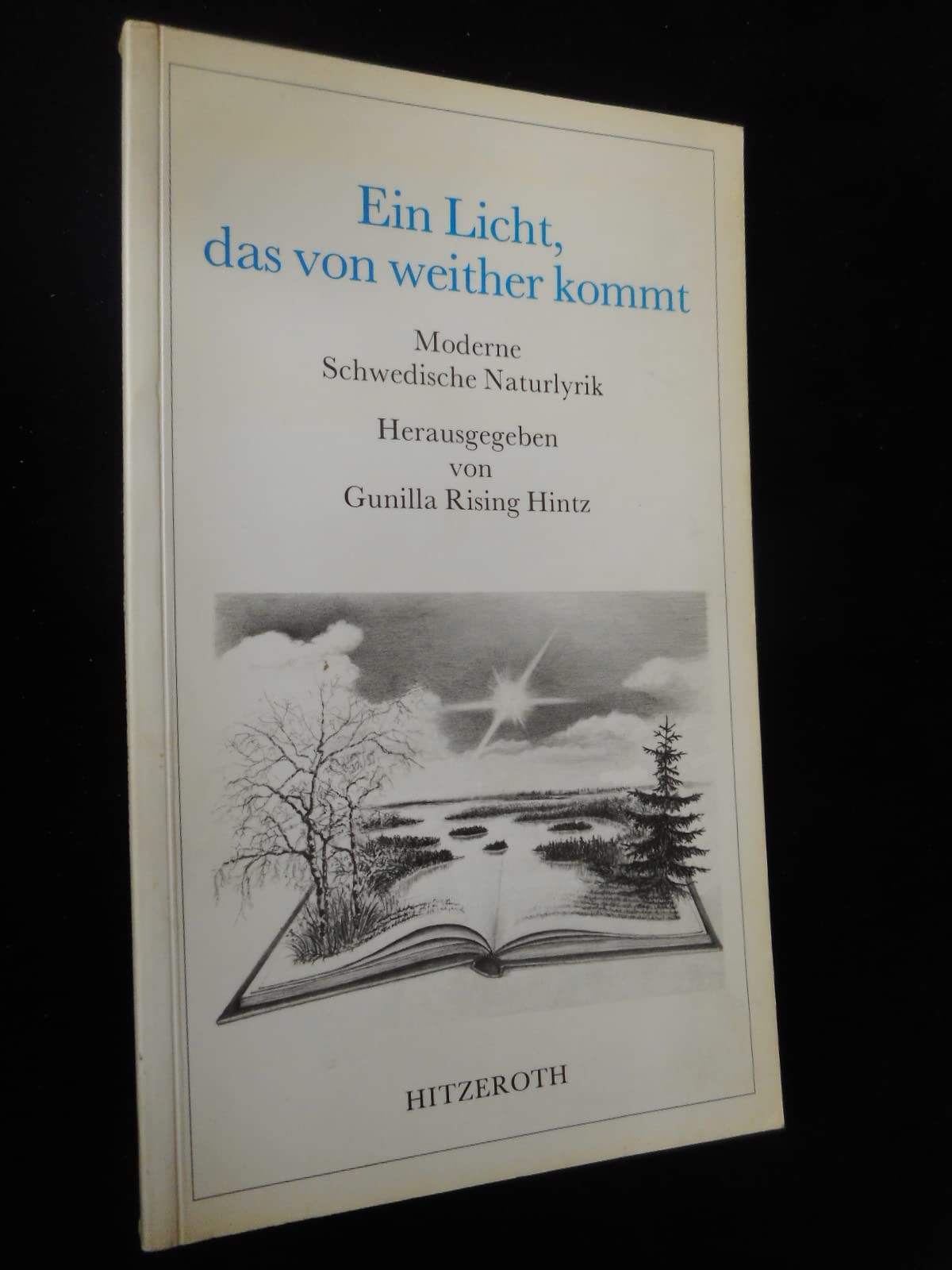 Ein Licht, das von weither kommt. Schwedische Natur-Lyrik. (Schwedisch - Deutsch) Books
