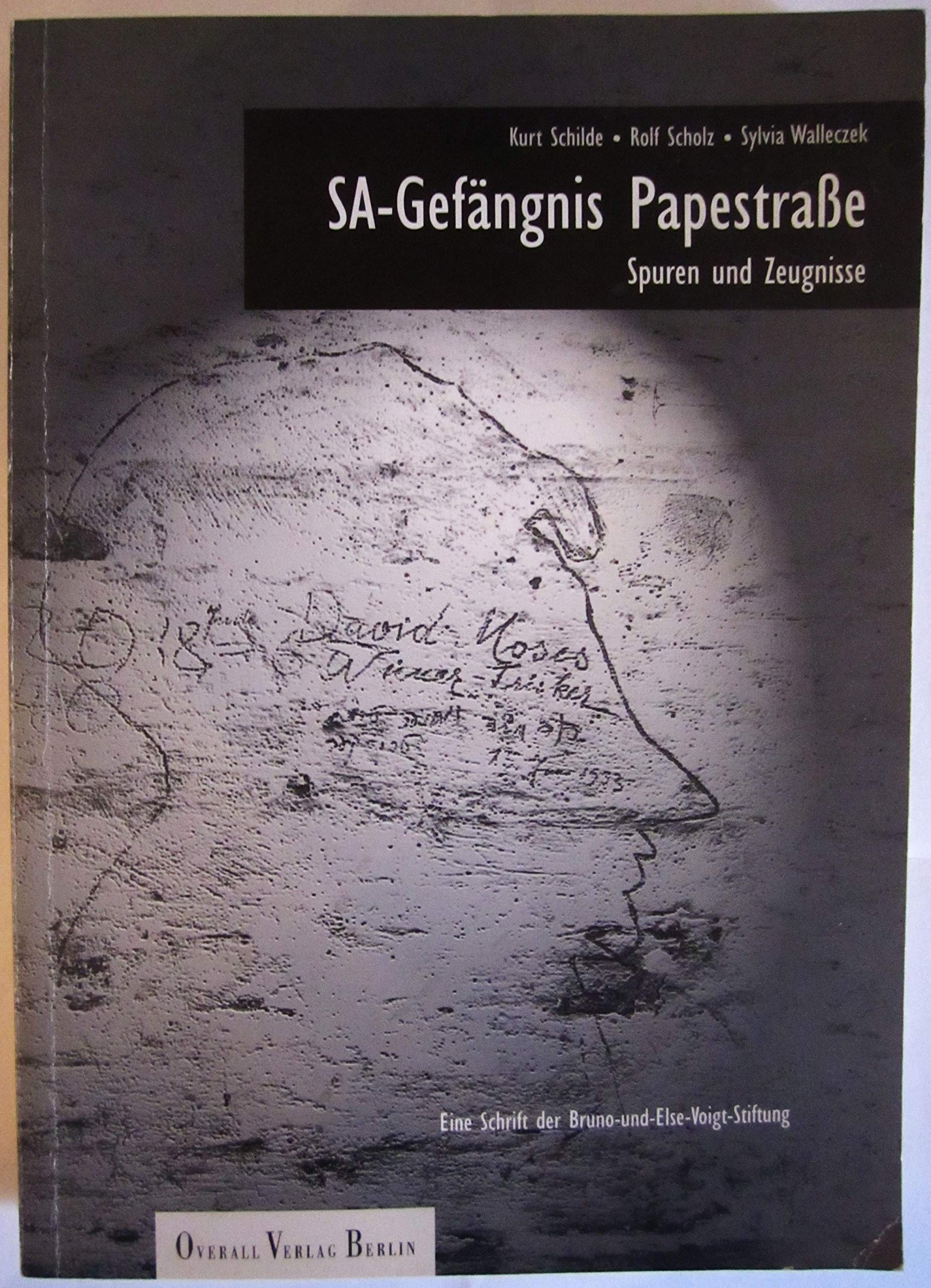 SA-Gefängnis Papestrasse: Spuren und Zeugnisse (Livre en allemand) book