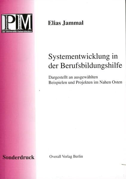 Systementwicklung in der Berufsbildungshilfe. Dargestellt an ausgewählten Beispielen u. Projekten im Nahen Osten. book